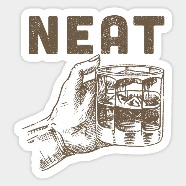 Drink Alcohol Neat, Alcohol lovers, Funny distressed,  Bourbon drinker present, Home bar decor, Gift for him Sticker by bigraydesigns